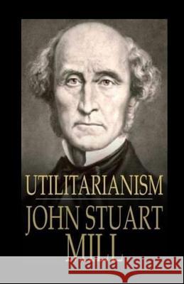 Utilitarianism John Stuart Mill 9781533086525 Createspace Independent Publishing Platform - książka