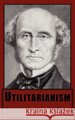 Utilitarianism John Stuart Mill 9781604503173 ARC MANOR - książka