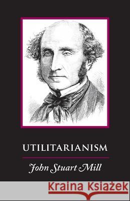 Utilitarianism John Stuart Mill 9781627300926 Stonewell Press - książka