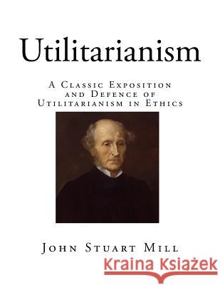 Utilitarianism John Stuart Mill 9781725051911 Createspace Independent Publishing Platform - książka