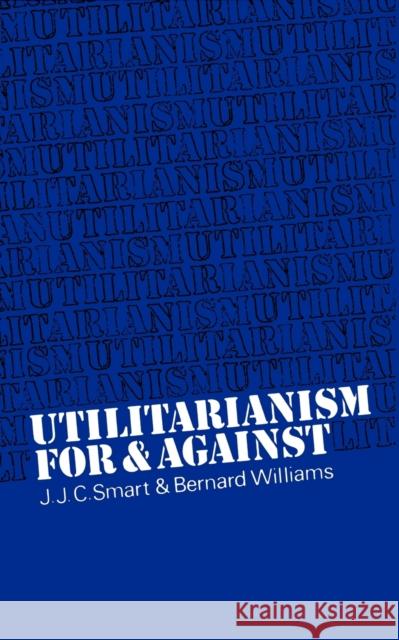 Utilitarianism: For and Against Smart, J. J. C. 9780521098229  - książka