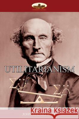 Utilitarianism: the morality of happiness Mill, John Stuart 9781911405740 Aziloth Books - książka