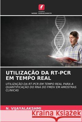 UTILIZAÇÃO DA RT-PCR EM TEMPO REAL VIJAYALAKSHMI, N. 9786203897197 Edições Nosso Conhecimento - książka