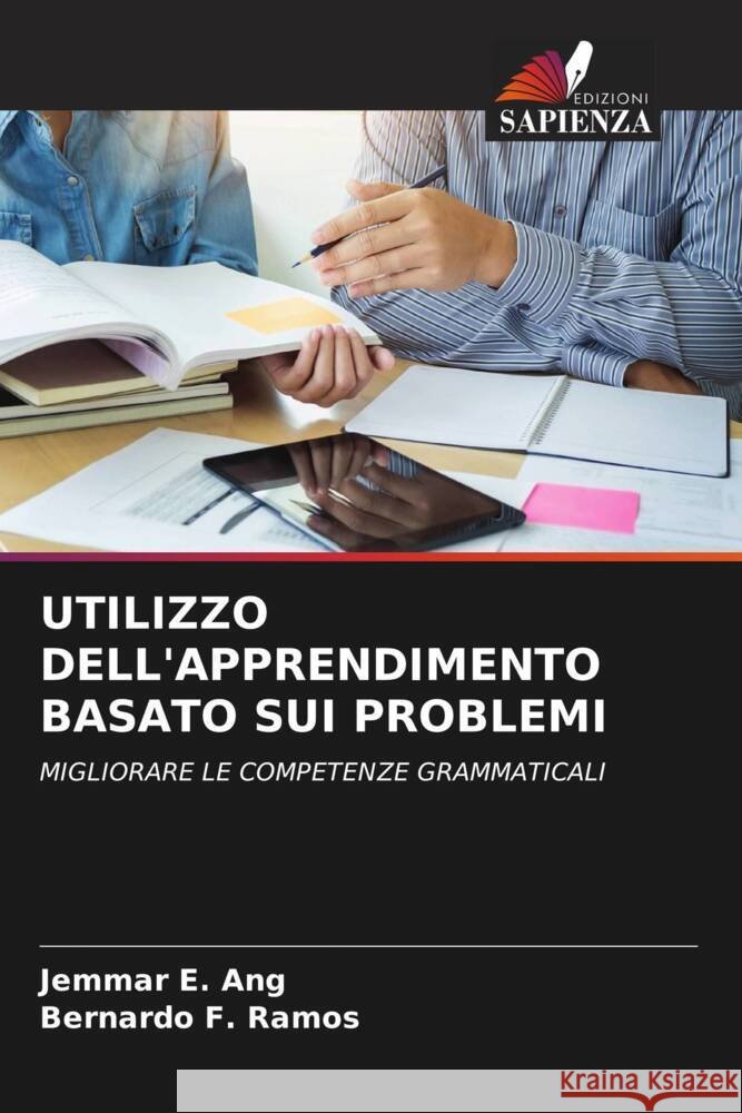 UTILIZZO DELL'APPRENDIMENTO BASATO SUI PROBLEMI E. Ang, Jemmar, F. Ramos, Bernardo 9786204989495 Edizioni Sapienza - książka