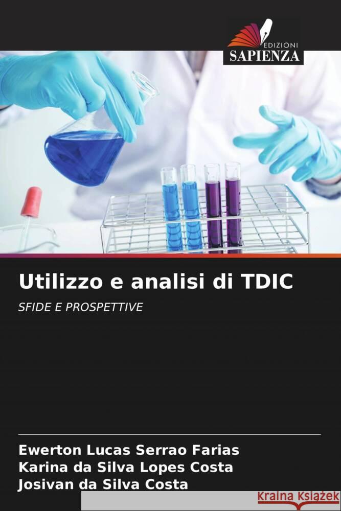 Utilizzo e analisi di TDIC Lucas Serrão Farias, Ewerton, da Silva Lopes Costa, Karina, da Silva Costa, Josivan 9786205565230 Edizioni Sapienza - książka