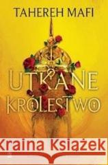 Utkane królestwo Tahereh Mafi 9788367551601 We Need YA - książka