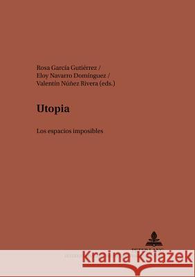 Utopía: Los Espacios Imposibles Von Albrecht, Michael 9783631505106 Peter Lang Gmbh, Internationaler Verlag Der W - książka