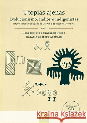 Utop?as ajenas Tomo I Henrik Carl Rueda Langebaek Robledo Escobar Natalia 9789587740530 Universidad de Los Andes - książka
