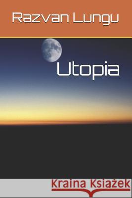Utopia Razvan Flaviu Lungu 9781973184669 Independently Published - książka