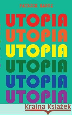 Utopia Patrick Karez 9783753482309 Books on Demand - książka