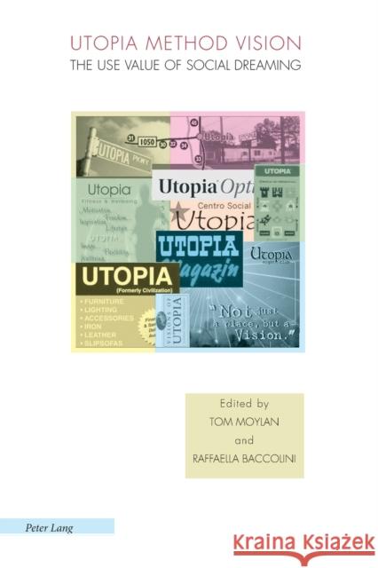 Utopia Method Vision: The Use Value of Social Dreaming Fischer, Joachim 9783039109128 Verlag Peter Lang - książka