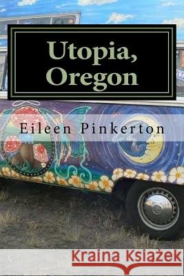 Utopia, Oregon Eileen Pinkerton 9781475182651 Createspace - książka