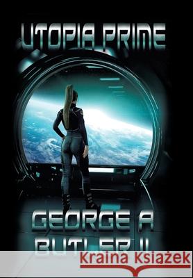 Utopia Prime George A Butler, II 9781728344584 Authorhouse - książka