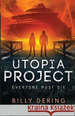 Utopia Project- Everyone Must Die Billy Dering Hampton Lamoureux David Provol 9781735492919 Pinewald Press - książka