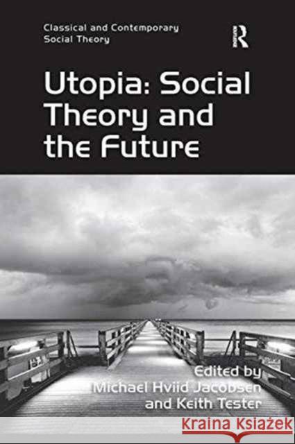Utopia: Social Theory and the Future  9781138274556 Taylor and Francis - książka