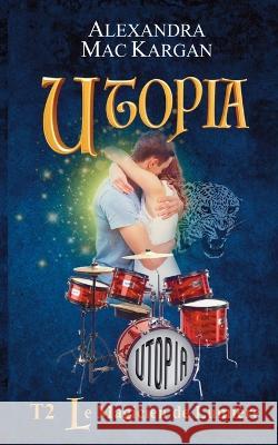 UTOPIA T2 - Le magicien de lumière - Romance fantastique Mac Kargan, Alexandra 9782494234017 Alexandra Mac Kargan - książka