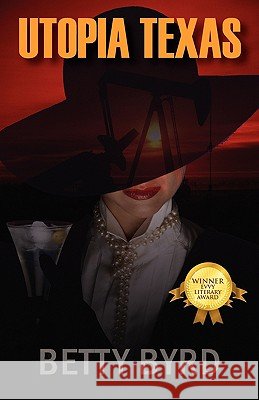 Utopia Texas Betty Byrd 9781432717520 Outskirts Press - książka