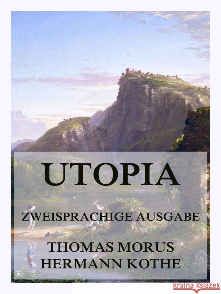 Utopia (Zweisprachige Ausgabe) Morus, Thomas, Kothe, Hermann 9783988689566 Jazzybee Verlag - książka