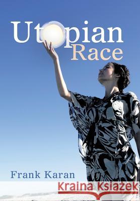 Utopian Race Frank Karan 9781796000092 Xlibris Au - książka