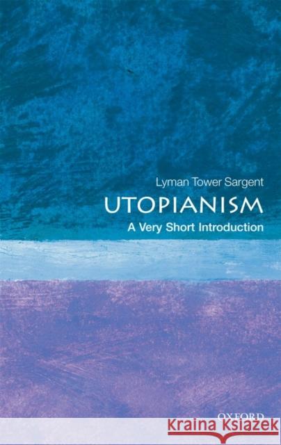 Utopianism: A Very Short Introduction Lyman Tower Sargent 9780199573400 Oxford University Press - książka