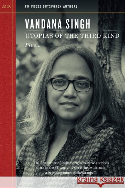 Utopias of the Third Kind Vandana Singh 9781629639154 PM Press - książka