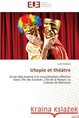 Utopie Et Théâtre Ibrahim-L 9786131572364 Editions Universitaires Europeennes - książka