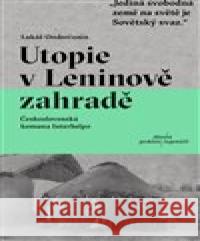 Utopie v Leninově zahradě Lukáš Onderčanin 9788082034496 Absynt - książka