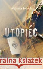 Utopiec Aldona Reich 9788365950734 VECTRA - książka