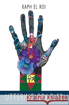 Uttering Oracles El Roi Kap 9781438910109 Authorhouse - książka