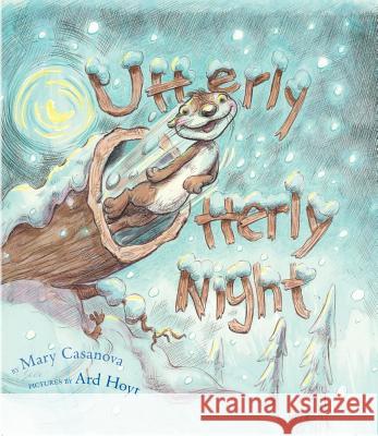 Utterly Otterly Night Mary Casanova Ard Hoyt 9781416975625 Simon & Schuster Children's Publishing - książka