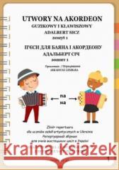 Utwory na akordeon z.1 Adalbert Sicz 9788367213554 mojenuty.pl - książka