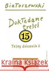 Utwory zebrane T.15 Dokładane treści. Tajny... Miron Białoszewski 9788381964296 PIW - książka