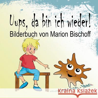 Uups, da bin ich wieder! Marion Bischoff 9783743970113 Tredition Gmbh - książka