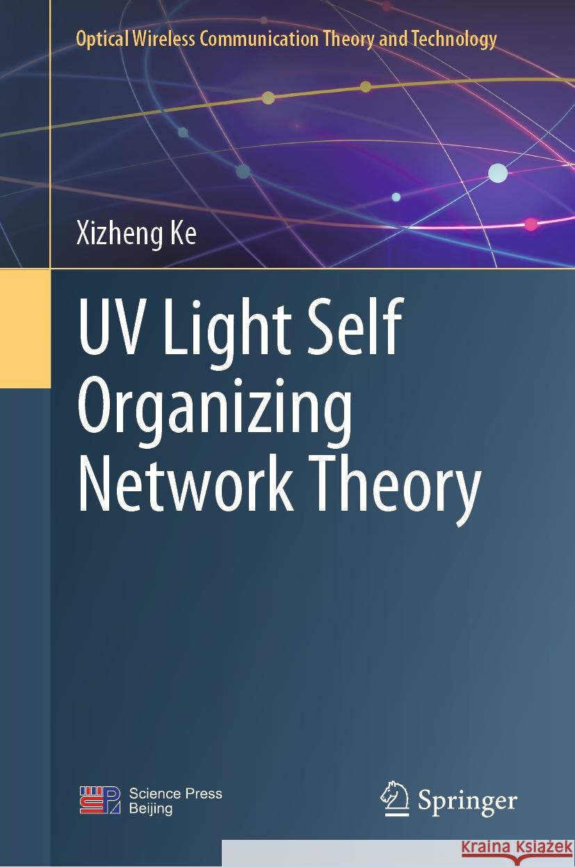 UV Light Self Organizing Network Theory Xizheng Ke 9789819778539 Springer - książka