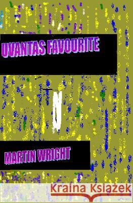 Uvantas Favourite Martin Wright 9781494822187 Createspace - książka