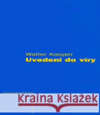 Uvedení do víry Walter Kasper 9788086036694 Trinitas - książka