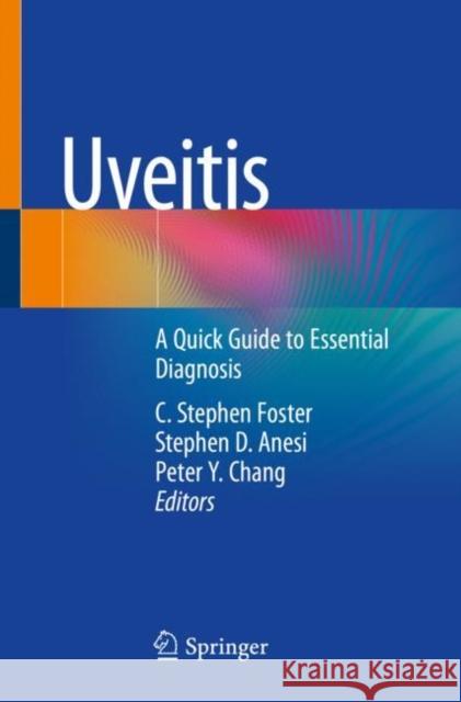 Uveitis: A Quick Guide to Essential Diagnosis Foster, C. Stephen 9783030529734 Springer - książka