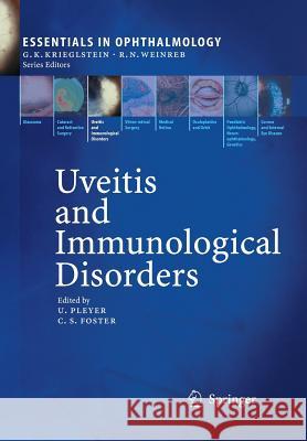 Uveitis and Immunological Disorders Uwe Pleyer C. Stephen Foster 9783642421730 Springer - książka