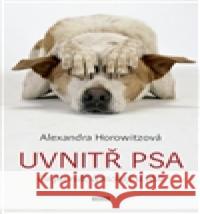 Uvnitř psa Alexandra Horowitzová 9788072525140 Práh - książka