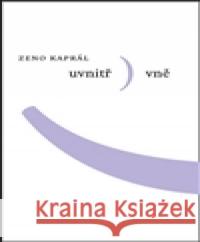 Uvnitř vně Zeno Kaprál 9788072273515 Druhé město - książka