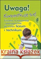 Uwaga! Koncentruję się! 4 Magdalena Hinz 9788383095196 Harmonia - książka