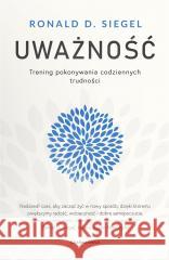 Uważność Trening pokonywania codziennych.. w.2 Ronald D. Siegel, Joanna Gładysek 9788382526479 Czarna Owca - książka