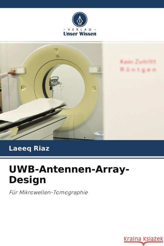 UWB-Antennen-Array-Design Riaz, Laeeq 9786203239089 Verlag Unser Wissen - książka