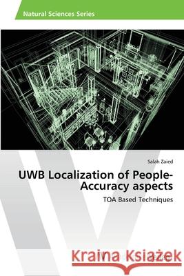 UWB Localization of People-Accuracy aspects Zaied, Salah 9783639455212 AV Akademikerverlag - książka
