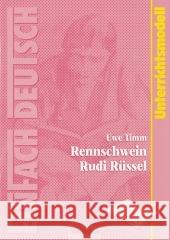 Uwe Timm 'Rennschwein Rudi Rüssel' : Klasse 5-7 Timm, Uwe Falk, Ulrich  9783140222969 Schöningh im Westermann - książka