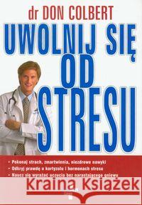 Uwolnij się od stresu Colbert Don 9788374921879 Vocatio - książka