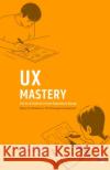 UX Mastery: The Art & Science of User Experience Design Mayur Chaudhary Kishore Kankipati 9789356489868 Clever Fox Publishing