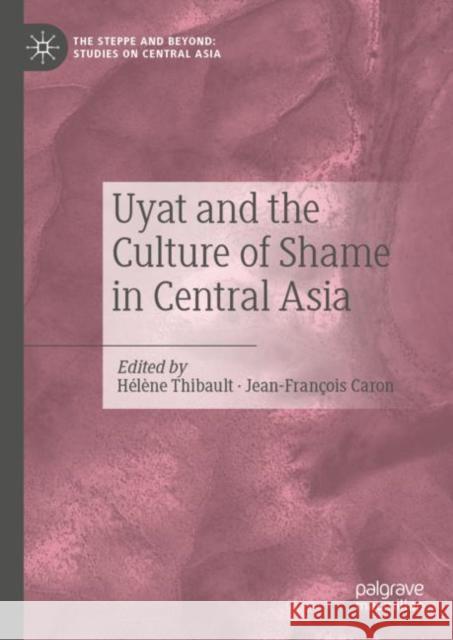 Uyat and the Culture of Shame in Central Asia  9789811943270 Springer Verlag, Singapore - książka