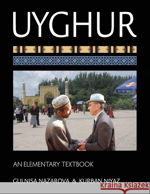 uyghur: an elementary textbook  Nazarova, Gulnisa 9781589016842 Georgetown University Press - książka