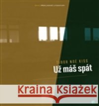 Už máš spát Tibor Noé Kiss 9788087485293 Protimluv - książka